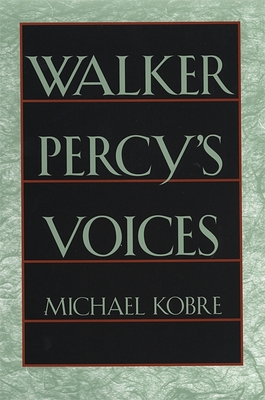 Walker Percy's Voices - Kobre, Michael