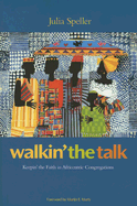 Walkin' the Talk: Keepin' the Faith in Africentric Congregations