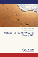 Walking - A Healthy Way for Happy Life