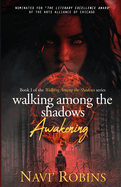 Walking Among the Shadows: Awakening: Revised Edition