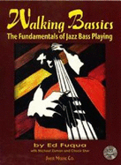 Walking Bassics: The Fundamentals of Jazz Bass Playing