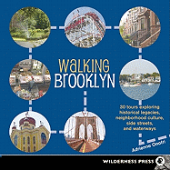 Walking Brooklyn: 30 Tours Exploring Historical Legacies, Neighborhood Culture, Side Streets, and Waterways (Large Print 16pt)