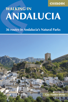 Walking in Andalucia: 36 routes in Andalucia's Natural Parks - Hunter-Watts, Guy