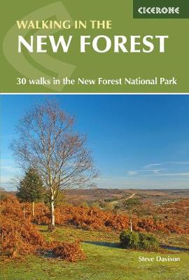 Walking in the New Forest: 30 Walks in the New Forest National Park - Davison, Steve