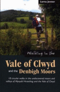 Walking in the Vale of Clwyd and the Denbeigh Moors - Jenner, Lorna