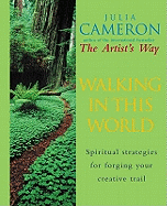 Walking In This World: The Practical Art of Creativity