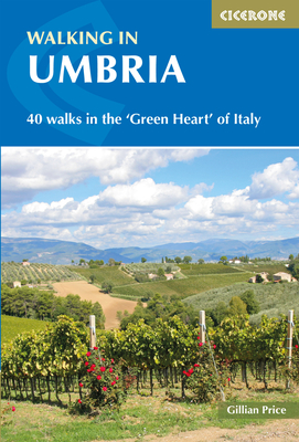 Walking in Umbria: 40 walks in the 'Green Heart' of Italy - Price, Gillian