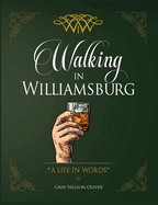 Walking in Williamsburg: A Life in Words