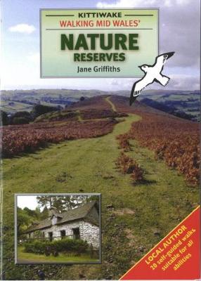 Walking Mid Wales' Nature Reserves - Griffiths, Jane