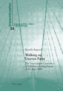 Walking on Uneven Paths: The Transcultural Experience of Children Entering Europe in the Years 2000