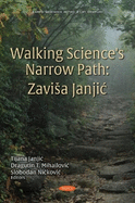 Walking Science's Narrow Path: Zavisa Janjic