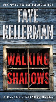 Walking Shadows: A Decker/Lazarus Novel - Kellerman, Faye