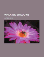 Walking Shadows