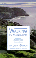 Walking the Maine Coast, 2nd Ed. - Gibson, John