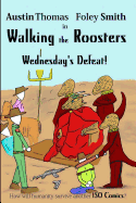 Walking the Roosters: Wednesday's Defeat