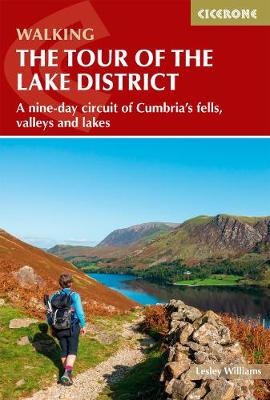 Walking the Tour of the Lake District: A nine-day circuit of Cumbria's fells, valleys and lakes - Williams, Lesley