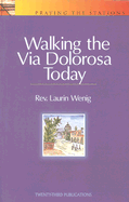 Walking the Via Dolorosa Today