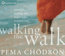 Walking the Walk: Putting the Teachings Into Practice When It Matters Most