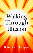 Walking Through Illusion