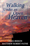 Walking under an Open Heaven