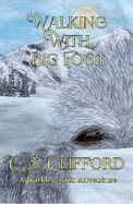 Walking with Big Foot