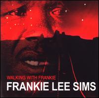 Walking with Frankie - Frankie Lee Sims