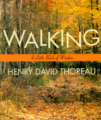 Walking - Thoreau, Henry David