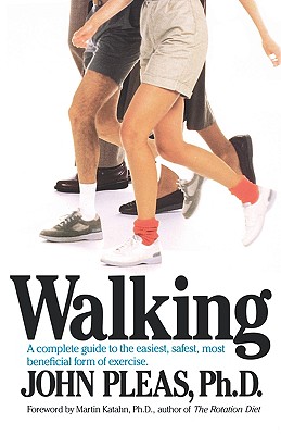 Walking - Pleas, John, and Katahn, Martin (Foreword by)
