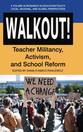 Walkout!: Teacher Militancy, Activism, and School Reform