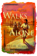 Walks Alone - Burks, Brian