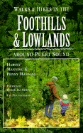 Walks and Hikes in the Foothills and Lowlands Around Puget Sound - Manning, Harvey, and Manning, Penny, and Manning, Panny