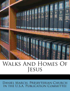 Walks and Homes of Jesus