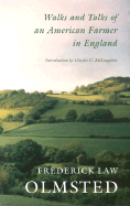 Walks and Talks of an American Farmer in England - Olmsted, Frederick, and McLaughlin, Charles (Introduction by)