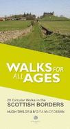 Walks for All Ages Scottish Borders: 20 Short Walks for All Ages