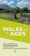 Walks for All Ages Snowdonia: And North West Wales