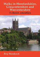 Walks in Herefordshire, Gloucestershire and Worcestershire: 3 Choirs Counties