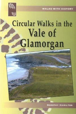 Walks with History: Circular Walks in the Vale of Glamorgan - Hamilton, Dorothy