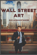 Wall Street Art: Old Acquaintances