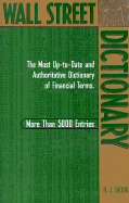 Wall Street Dictionary: The Most Up-To-Date and Authoritative Dictionary of Financial Terms - Shook, R J, and Glaes, Jan