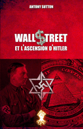Wall Street et l'ascension d'Hitler: Nouvelle ?dition