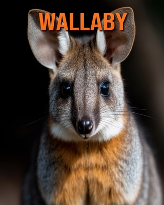 Wallaby: Buch mit lustigen Fakten f?r Kinder mit tollen Fotos - Lawrence, Flora