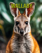 Wallaby: Unterhaltsames und lehrreiches Buch fr Kinder mit erstaunlichen Fakten und Bildern