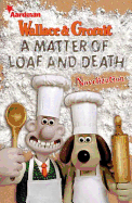 Wallace and Gromit: "A Matter of Loaf and Death" Novelisation