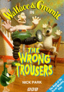 Wallace and Gromit: The Wrong Trousers - Park, Nick