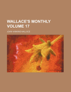 Wallace's Monthly; Volume 17