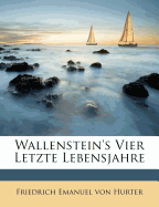 Wallenstein's Vier Letzte Lebensjahre