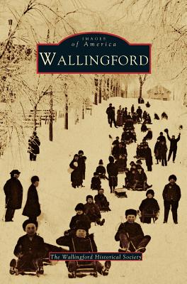 Wallingford (Revised) - Wallingford Historical Society