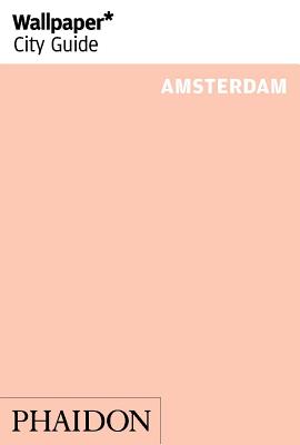 Wallpaper* City Guide Amsterdam - Wallpaper*