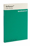 Wallpaper* City Guide Marrakech 2011