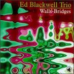 Walls - Bridges - Ed Blackwell/Cameron Brown/Dewey Redman